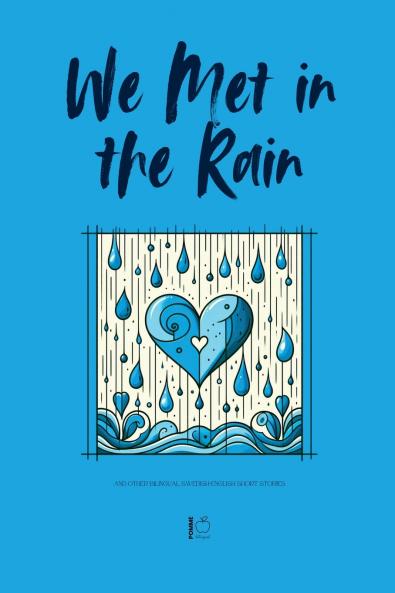 We Met in the Rain And Other Bilingual Swedish-English Short Stories