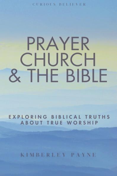 Prayer Church & The Bible