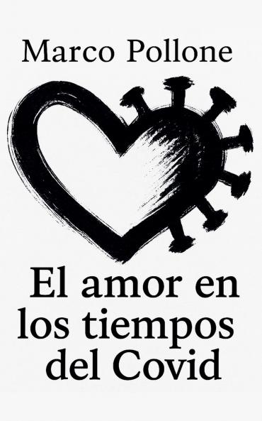 El amor en los tiempos del Covid