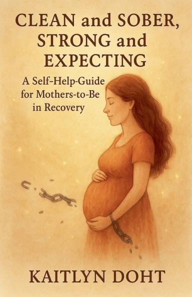 Clean and Sober Strong and Expecting