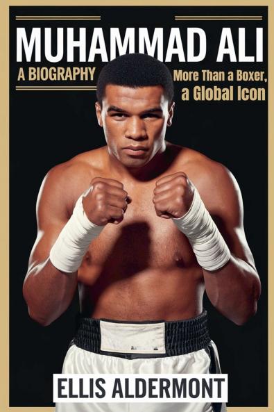 Muhammad Ali A Biography