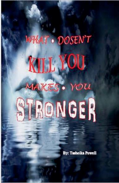 What Doesn't Kill You Makes You Stronger
