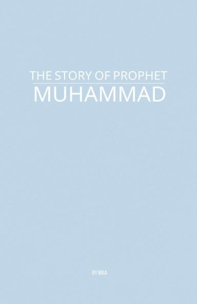 The Story of Prophet Muhammad
