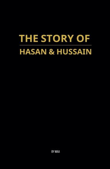 The Story of Hasan & Hussain