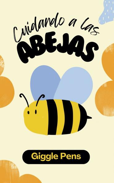 Cuidando a las Abejas