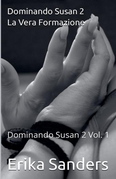 Dominando Susan 2. La Vera Formazione