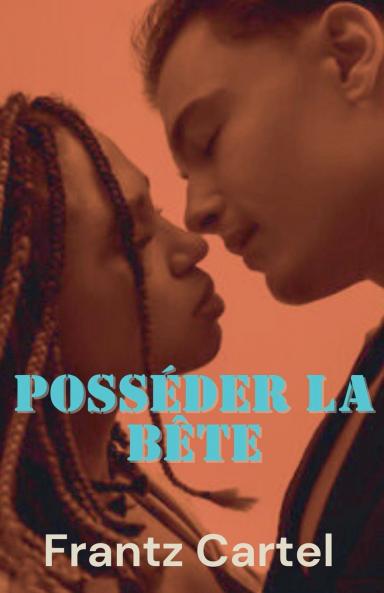 Posséder la bête