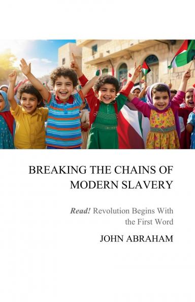 BREAKING THE CHAINS OF MODERN SLAVERY