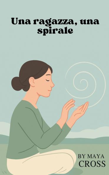 Una ragazza una spirale