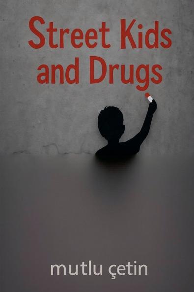 Street Kids and Drugs