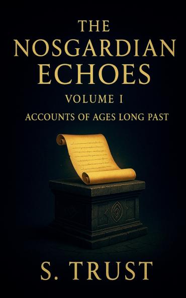 The Nosgardian Echoes Volume I