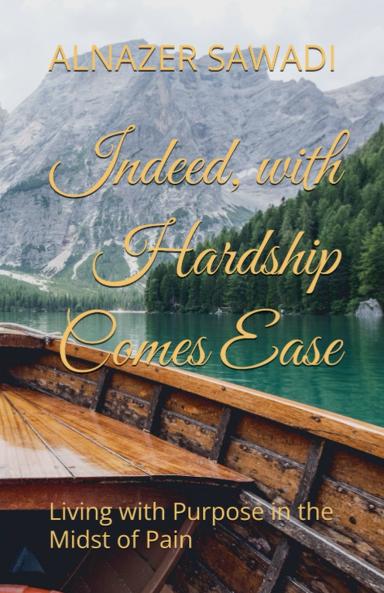 Indeed with Hardship Comes Ease