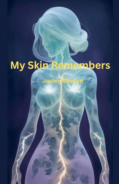 My Skin Remembers