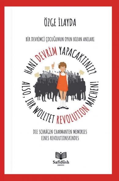 Hani Devrim Yapacaktınız? - Also Ihr Wolltet Revolution Machen!