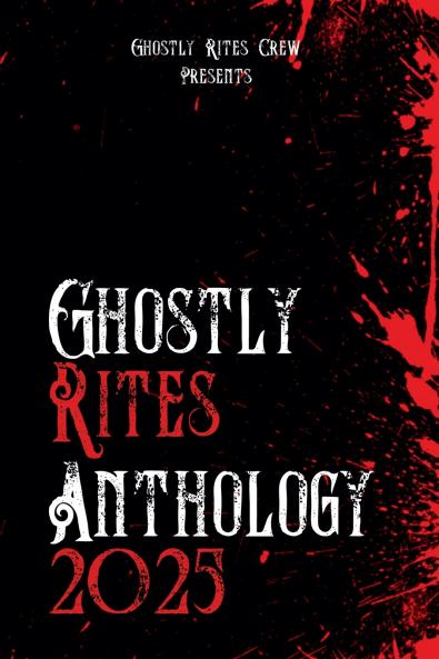 Ghostly Rites Anthology 2025