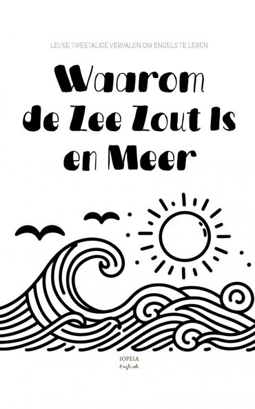Waarom de Zee Zout Is en Meer