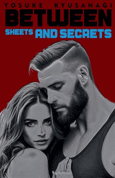 Between Sheets and Secrets