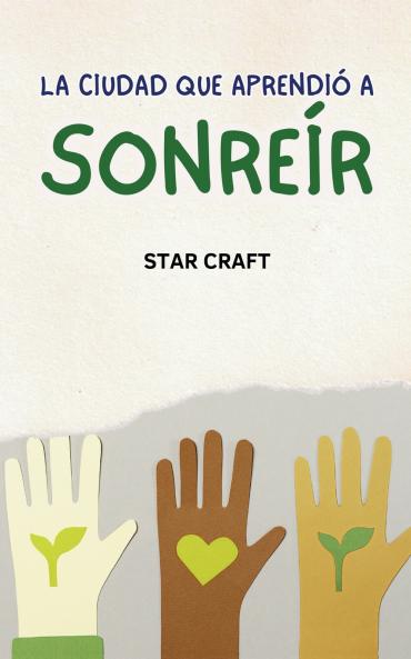 La Ciudad que Aprendió a Sonreír