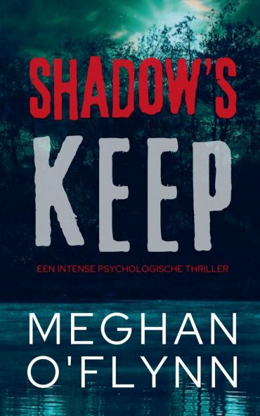 Shadow's Keep - Een intense psychologische thriller