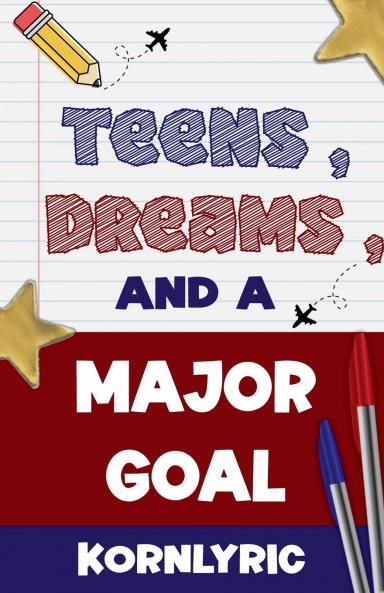 Teens Dreams and a Major Goal