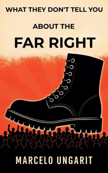 What they don't tell you about the Far Right