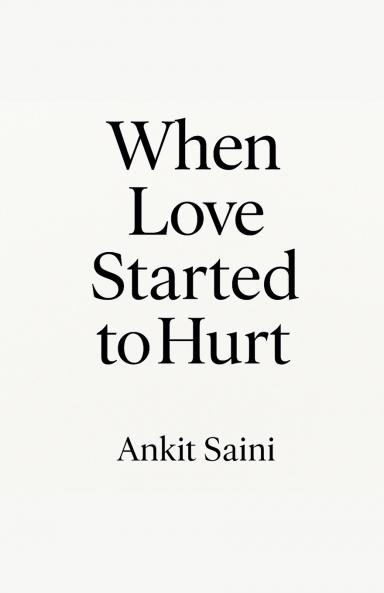 When Love Started to Hurt