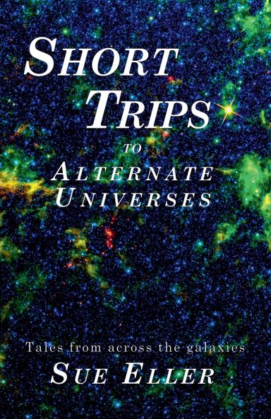 Short Trips to Alternate Universes