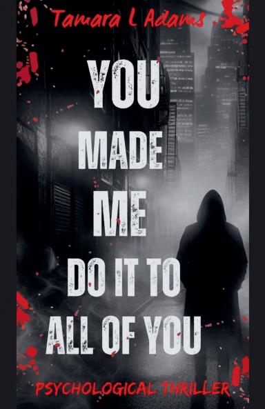 You Made Me Do It to All of You
