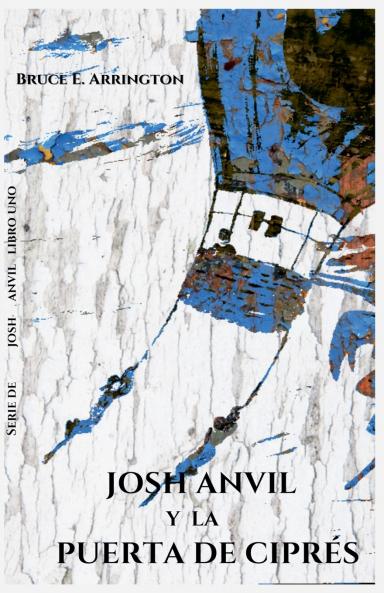 Josh Anvil y la puerta de ciprés