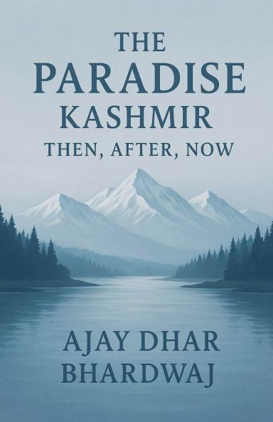The Paradise Kashmir - Then After Now