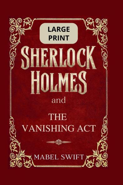 Sherlock Holmes and The Vanishing Act
