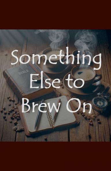 Something Else to Brew On