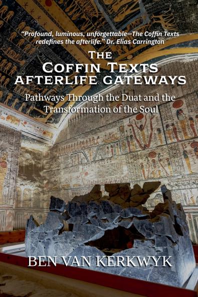 The Coffin Texts Afterlife Gateways