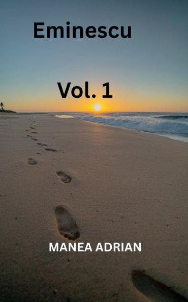 Eminescu Vol. 1