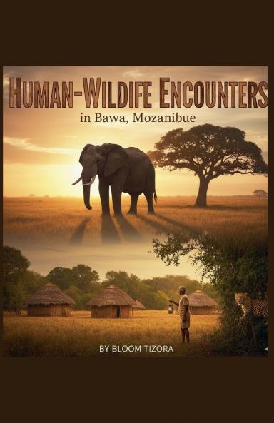 Human-Wildlife Encounters in Bawa Mozambique