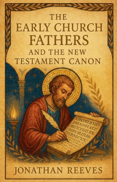 The Early Church Fathers and the New Testament Canon