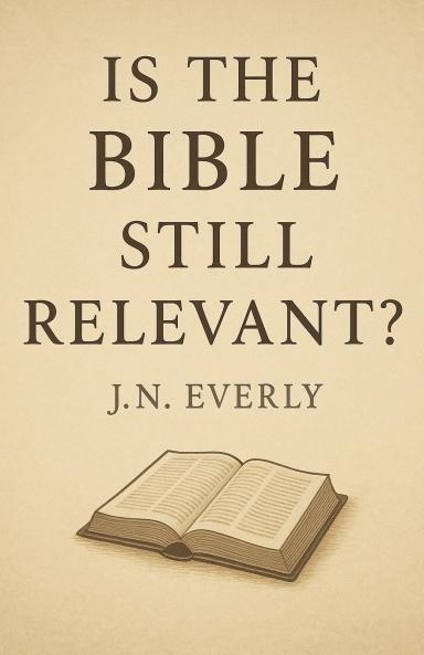 Is the Bible Still Relevant?