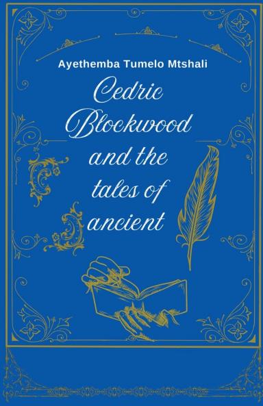 Cedric Blockwood and the tales of the ancient