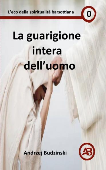 La guarigione intera  dell'uomo