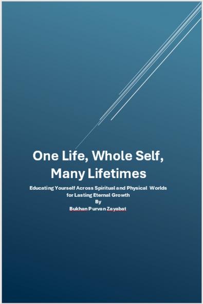 One Life Whole Self Many Lifetimes