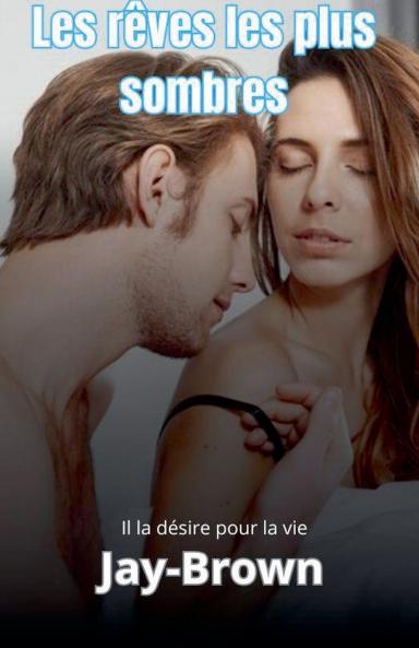 Les rêves les plus sombres