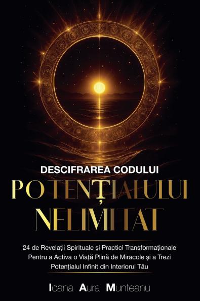 Descifrarea Codului Potențialului Nelimitat