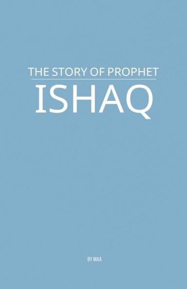 The Story of Prophet Ishaq