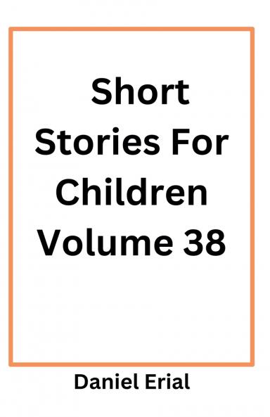 Short Stories For Children Volume 38