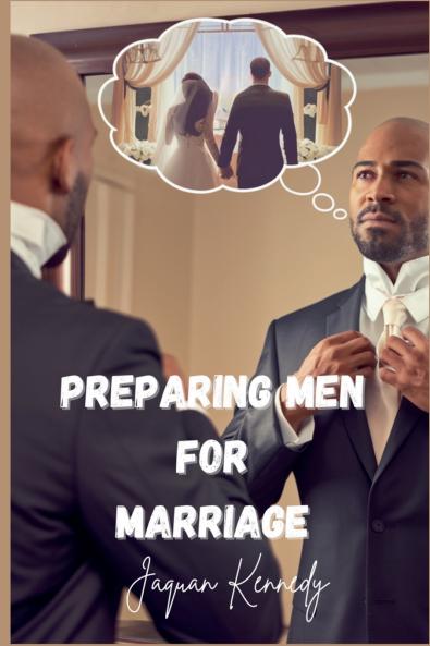 Preparing Men For Marriage