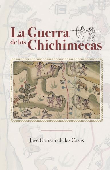 La guerra de los Chichimecas