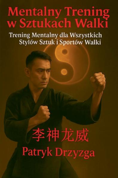 Mentalny Trening w Sztukach Walki