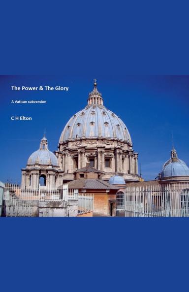 The Power and The Glory (a Vatican subversion)