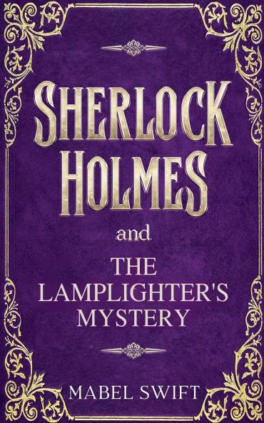 Sherlock Holmes and The Lamplighter's Mystery