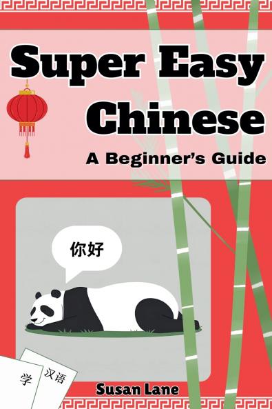 Super Easy Chinese - A Beginner's Guide
